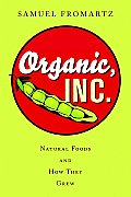 Organic Inc Natural Foods & How They Grew