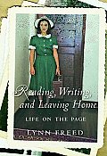 Reading, Writing, and Leaving Home: Life on the Page