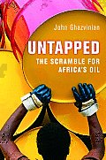 Untapped The Scramble For Africas Oil