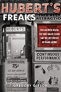 Huberts Freaks The Rare Book Dealer the Times Square Talker & the Lost Photos of Diane Arbus