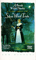 Break With Charity A Story About The Salem Witch Trials