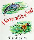 I Swam With A Seal