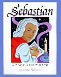Sebastian A Book About Bach