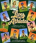 Lives of the Athletes Thrills Spills & What the Neighbors Thought
