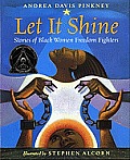 Let It Shine Stories of Black Women Freedom Fighters