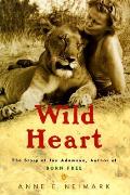 Wild Heart The Story Of Joy Adamson