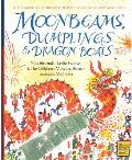 Moonbeams Dumplings & Dragon Boats A Treasury of Chinese Holiday Tales Activities & Recipes