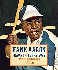 Hank Aaron Brave In Every Way