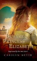 Beware Princess Elizabeth A Young Royals Book