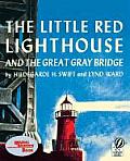Little Red Lighthouse & the Great Gray Bridge