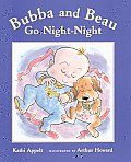 Bubba & Beau Go Night Night