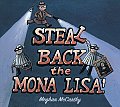 Steal Back The Mona Lisa