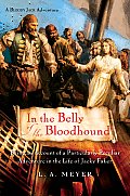 Bloody Jack 04 In the Belly of the Bloodhound Being an Account of a Particularly Peculiar Adventure in the Life of Jacky Faber