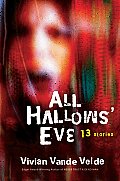 All Hallows Eve 13 Stories