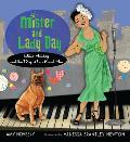 Mister & Lady Day Billie Holiday & the Dog Who Loved Her