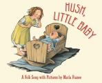 Hush, Little Baby Board Book: A Folk Song with Pictures