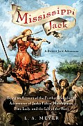 Bloody Jack 05 Mississippi Jack Being an Account of the Further Waterborne Adventures of Jacky Faber Midshipman Fine Lady & the Lily of the West