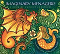 Imaginary Menagerie A Book of Curious Creatures