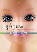 My Big Nose and Other Natural Disasters