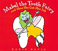 Mabel the Tooth Fairy & How She Got Her Job