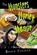 Monsters Of Morley Manor A Madcap Adve