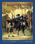 Mightier Than the Sword World Folktales for Strong Boys