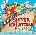 Shiver Me Letters A Pirate Abc