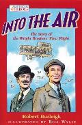 Into The Air The Story Of The Wright Brothers