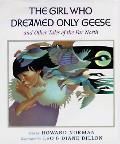 Girl Who Dreamed Only Geese