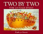 Two By Two The Untold Story