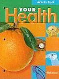 Harcourt School Publishers Your Health: Activity Book Grade 4