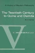 History of Western Philosophy The Twentieth Century of Quine & Derrida Volume V