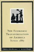 Economics Transforming America from 1865 Volume 2