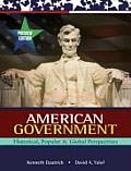 American Government Historical Popular & Global Perspectives
