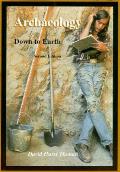 Archaeology Down To Earth 2nd Edition