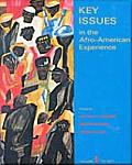 Key Issues in the Afro American Experience Volume I to 1877