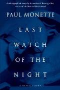Last Watch of the Night Essays Too Personal & Otherwise