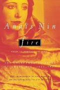 Fire: From A Journal of Love the Unexpurgated Diary of Ana?s Nin, 1934-1937