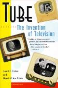 Tube The Invention of Television