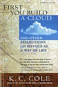 First You Build a Cloud & Other Reflections on Physics as a Way of Life