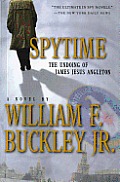 Spytime The Undoing of James Jesus Angleton