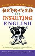 Depraved & Insulting English