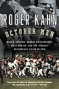 October Men: Reggie Jackson, George Steinbrenner, Billy Martin, and the Yankees' Miraculous Finish in 1978