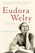 Eudora Welty A Biography