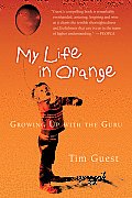 My Life in Orange Growing Up with the Guru