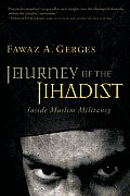 Journey of the Jihadist: Inside Muslim Militancy