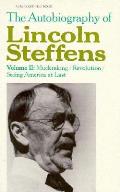 Autobiography Of Lincoln Steffens Volume 2