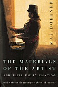 The Materials of the Artist and Their Use in Painting: With Notes on the Techniques of the Old Masters, Revised Edition