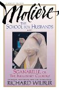 School for Husbands and Sganarelle, or the Imaginary Cuckold, by Moliere
