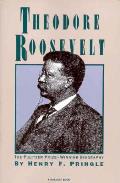 Theodore Roosevelt A Biography